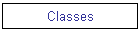 Classes